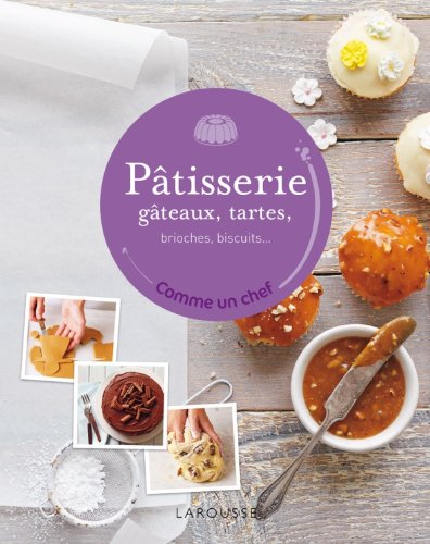 Télécharger Pâtisserie, gâteaux, tartes... PDF Ebook En Ligne