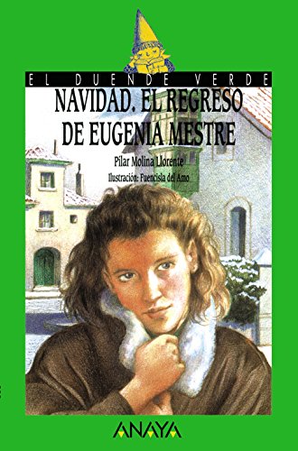 Navidad el regreso de eugenia mestre (literatura infantil (6 - 11 años) - el duende verde)