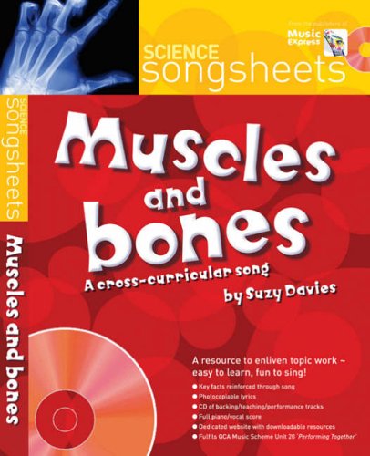 Download Songsheets – Muscles and Bones: A cross-curricular song by Suzy Davies