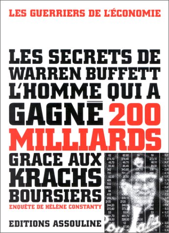 Les secrets de Warren Buffett, l'homme qui a gagné 200 milliards grâce aux krachs boursiers Les secrets de Warren Buffett, l'homme qui a gagné 200 milliards grâce aux krachs boursiers