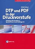 Image de DTP und PDF in der Druckvorstufe - Arbeiten mit Acrobat 6, QuarkXPress 6 und InDesign CS