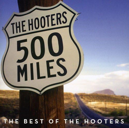The Hooters500 Miles: The Best Of