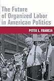 Image de The Future of Organized Labor in American Politics