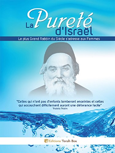 La Pureté d'Israël (du 'Hafets 'Haim) La Pureté d'Israël (du 'Hafets 'Haim)