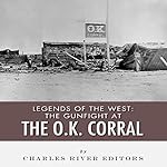 Legends of the West: The Gunfight at the O.K. Corral