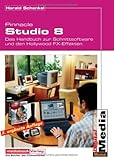 Pinnacle Studio 8: Das Buch zur Software und den Hollywood FX-Effekten by 