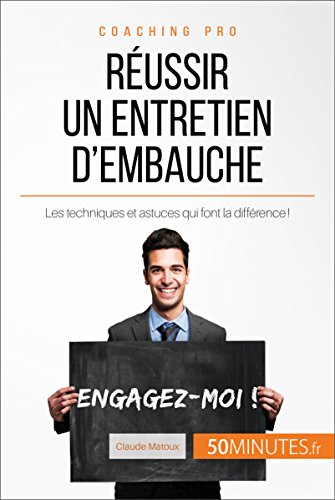 Download Réussir un entretien d'embauche: Les techniques et astuces qui font la différence ! (Coaching pro t. 21) Download Réussir un entretien d'embauche: Les techniques et astuces qui font la différence ! (Coaching pro t. 21)