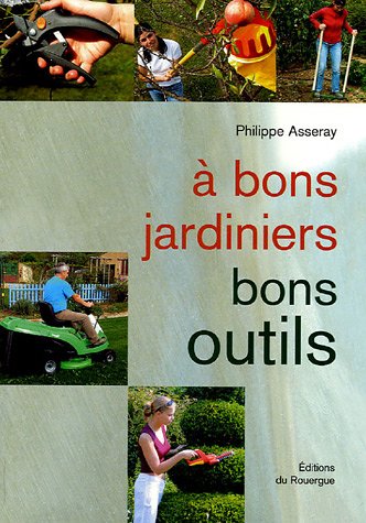 A bons jardiniers, bons outils