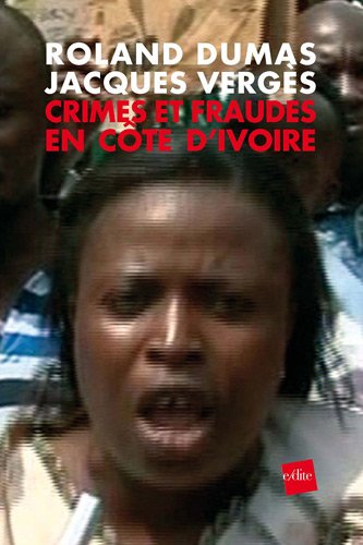 Crimes et fraudes en Côte d'Ivoire francais Crimes et fraudes en Côte d'Ivoire gratuit