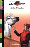 Grand Galop : Un invité au Club