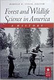 Image de Forest and Wildlife Science in America: A History
