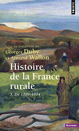 Histoire de la France rurale, tome 3 : De 1789 ÃƒÂ  1914 francais