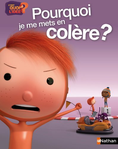 couverture de : Pourquoi je me mets en col&egrave;re ?