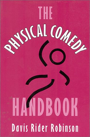 The Physical Comedy Handbook The Physical Comedy Handbook