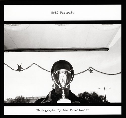 Lee Friedlander: Self Portrait livre