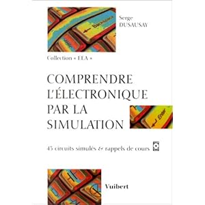 Comprendre l'électronique par la simulation Livre en Ligne Comprendre l'électronique par la simulation Livre en Ligne - Telecharger Ebook