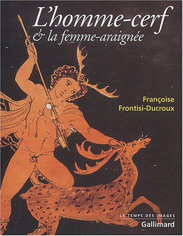 L'homme-cerf et la femme-arraignée. Les figures de la métamorphose