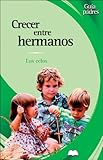 Image de Crecer Entre Hermanos / Growing Up with Brothers: Los Celos / The Jealousy