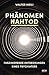 Phänomen Nahtod: Faszinierende Entdeckungen eines Psychiaters by Walter Meili