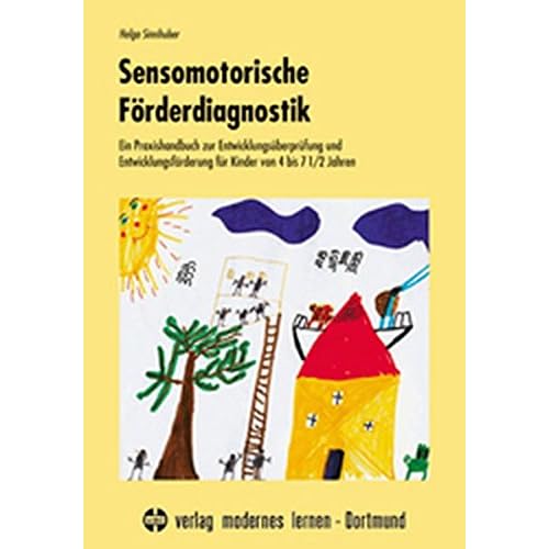[PDF] Sensomotorische Förderdiagnostik: Ein Praxishandbuch zur Entwicklungsüberprüfung und Entwicklungsförderung für Kinder von 4-7 1/2 Jahren KOSTENLOS DOWNLOAD