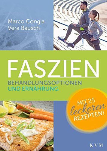 Faszien: Behandlungsoptionen und Ernährung