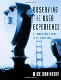 Image de Observing the User Experience: A Practitioner's Guide to User Research