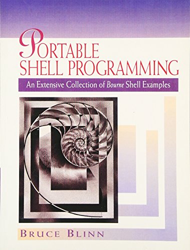 Portable Shell Programming: An Extensive Collection of Bourne Shell Examples (Hewlett-Packard Professional Books)