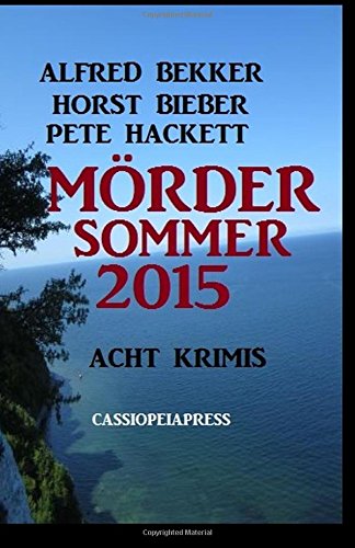 Download Mordersommer 2015 Acht Krimis Cassiopeiapress Spannung Pdf Lalitiskandar