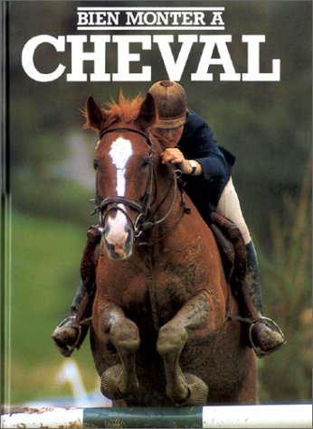 couverture de : Bien monter &agrave; cheval