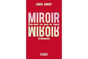 Miroir, miroir - Dis-moi ce que je vaux vraiment
