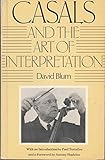 Casals And Art Interpretation Pap by 