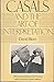 Casals And Art Interpretation Pap by 