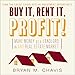 Produktbild Buy It, Rent It, Profit!: Make Money as a Landlord in Any Real Estate Market