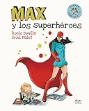 rocio bonilla facebook  Max Y Los Superhéroes: 35 (Álbumes ilustrados)