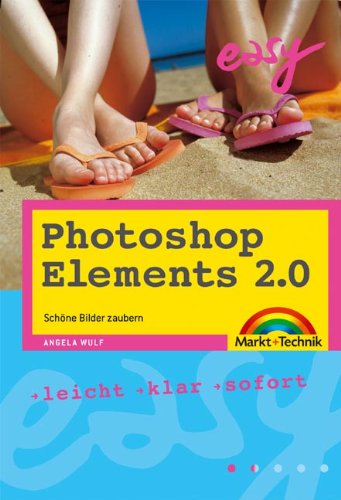 Photoshop Elements 2.0. Leicht, klar, sofort.