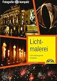 Image de Lichtmalerei - Kreativ fotografieren mit Licht - Die Fotografie
