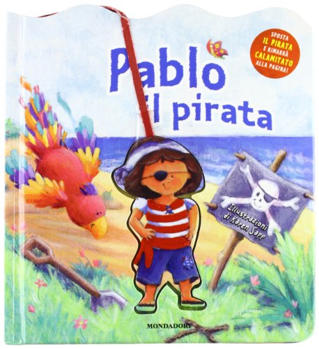Pablo il pirata. Ediz. illustrata