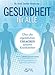 Gesundheit für alle: Über die eigentlichen Ursachen unserer Krankheiten - Wie wir natürlich gesund werden und es auch bleiben können - Anwendung biophysikalischer Methoden in der Medizin by Dr. med. Stefan Rastocny