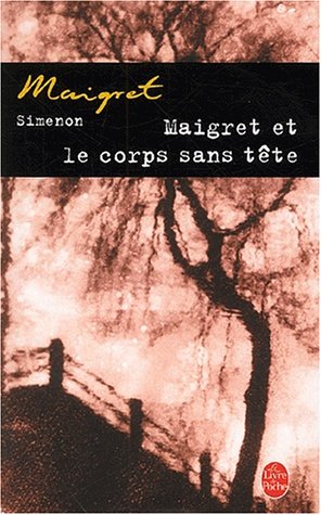couverture de : Maigret et le corps sans t&ecirc;te