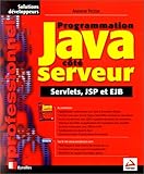 Programmation Java côté serveur. Servlets, JSP et EJB
