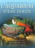 Manuel pratique de l'aquarium d'eau douce