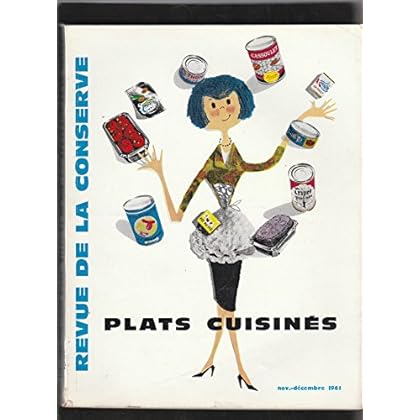 La revue de la conserve : viandes, légumes, fruits, poissons [No 7 nov.-décembre 1961] Plats cuisinés
