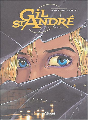 couverture de : Gil St Andr&eacute; tome 2 - La face cach&eacute;e