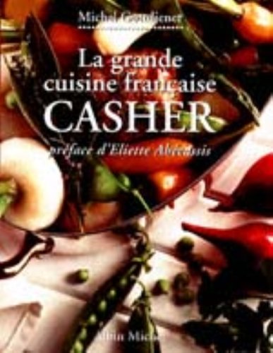 La grande cuisine française : Casher francais La grande cuisine française : Casher francais