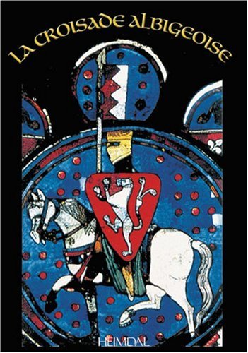 couverture de : La Croisade albigeoise