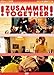 ! Zusammen - Together!