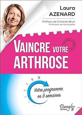 Dangles Vaincre votre arthrose - Votre programme en 9 semaines