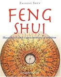 Feng Shui. Harmoniser votre espace intérieur et extérieur