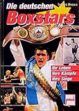 Image de Die deutschen Boxstars: Ihr Leben, ihre Kämpfe, ihre Siege