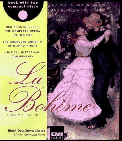 "La Boheme": Gaicomo Puccini (Black Dog Opera Library)